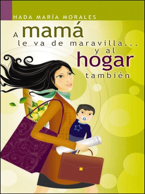 Title details for A mamá le va de maravilla... y al hogar también by Hada María Morales - Available